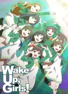 دانلود انیمه Wake Up, Girls!
